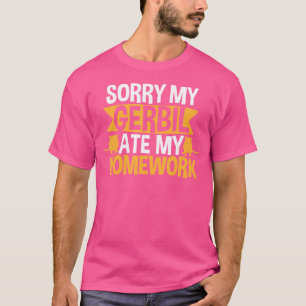 Homwork School Funny Gerbil T Shirt