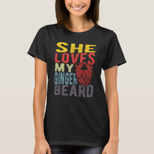 Hon älskar mitt rödbruna skägg t shirt