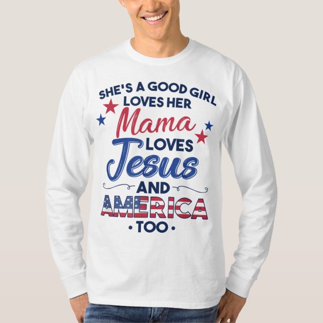 Hon är Bra Girl Kärlek Hennes Mamma Jesus och Ame T Shirt (Framsida)