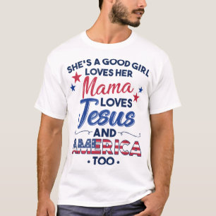 Hon är Bra Girl Kärlek Hennes Mamma Jesus och Ame T Shirt