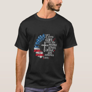 Hon är en Bra flicka hon Kärlek hennes Mamma Jesus T Shirt