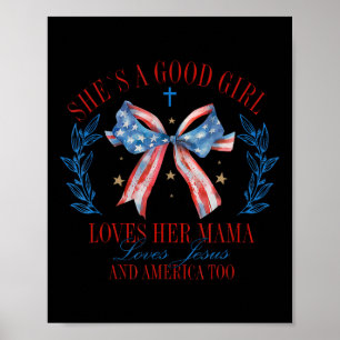 Hon är en Bra flicka Kärlek... hennes Mamma.. Poster