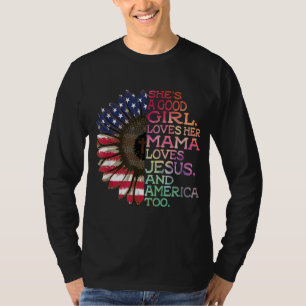 Hon är en Bra Girl Kärlek Hennes Mamma Jesus och A T Shirt