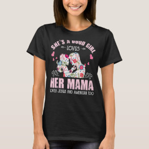 Hon är en Bra Girl Kärlek Hennes Mamma Jesus och A T Shirt