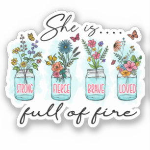 Hon är en Fullt av brand - en kraftig Blommigt Klistermärken