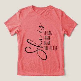 Hon är en stark Modig Fullt av eld T Shirt