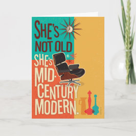 Hon är inte gammal, hon är Mid Century Modern Birt Kort