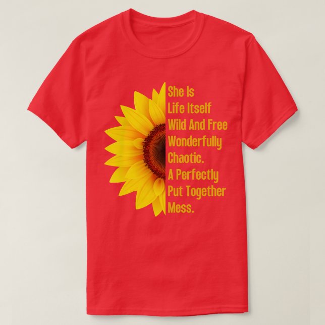 Hon är livets vilda och fria solrosblomma 7 t shirt (Design framsida)