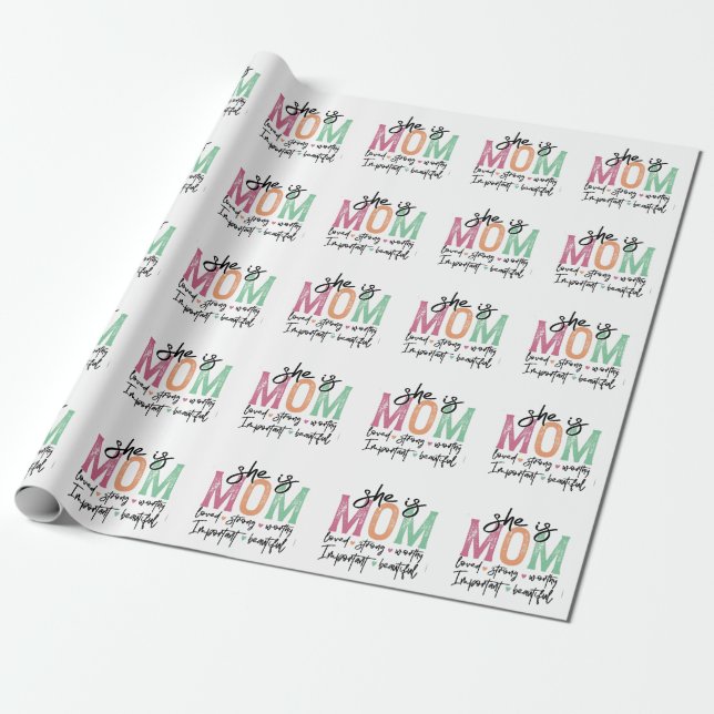 Hon är Mamma: älskad, stark, värdig, viktig, Beau Presentpapper (Utrullad)