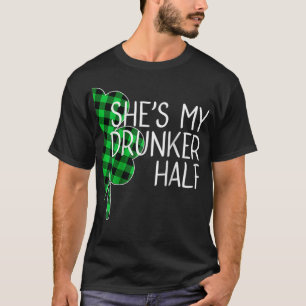 Hon är min Drunker-halvan som matchar St patricks T Shirt