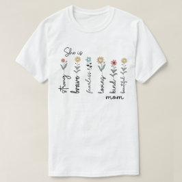 Hon är stark modig kärleksfull mamma – Wildflower T Shirt