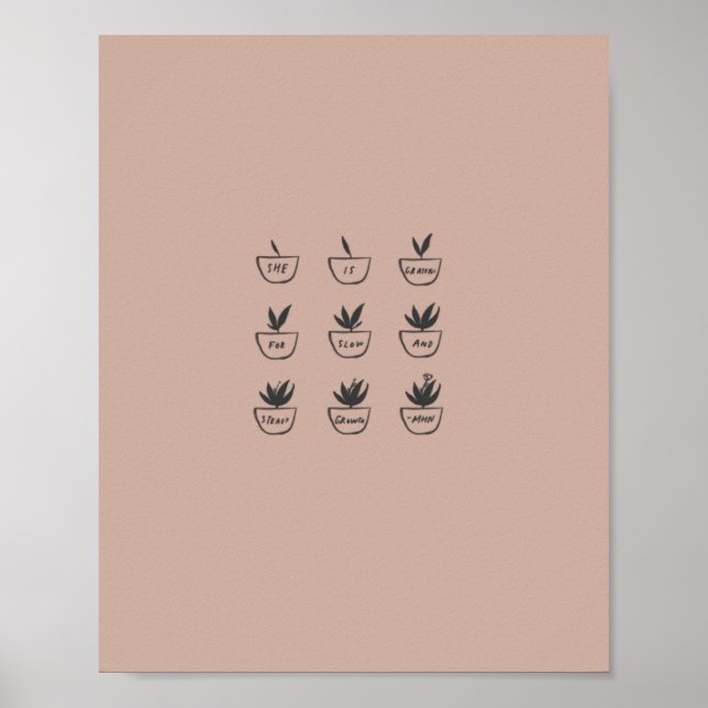 "Hon är tacksam för långsam och stadig tillväxt." Poster (Framsidan)