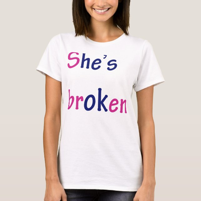 Hon är trasig, Hi's ok Tee Shirt (Framsida)