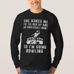 Hon bad mig att göra henne Spelar ingen roll. T Shirt