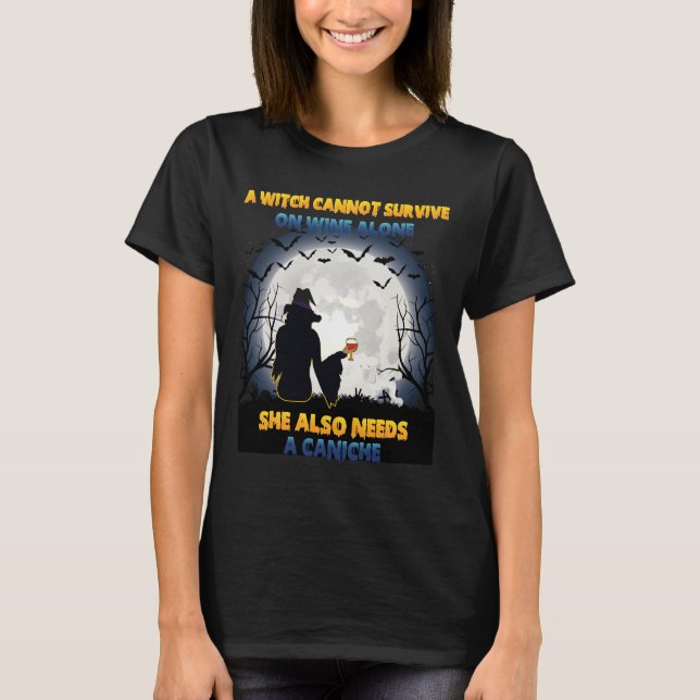 Hon behöver en Caniche Halloween Idea F. T Shirt (Framsida)