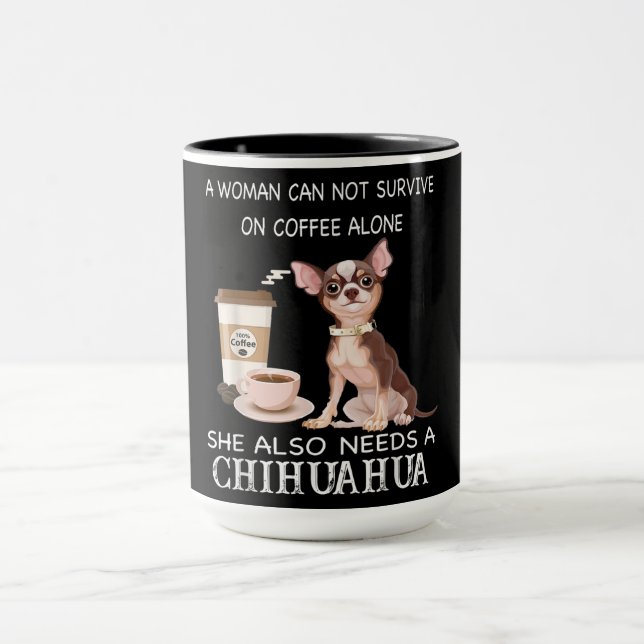 Hon behöver också en Chihuahua-kaffe Mugg (Center)