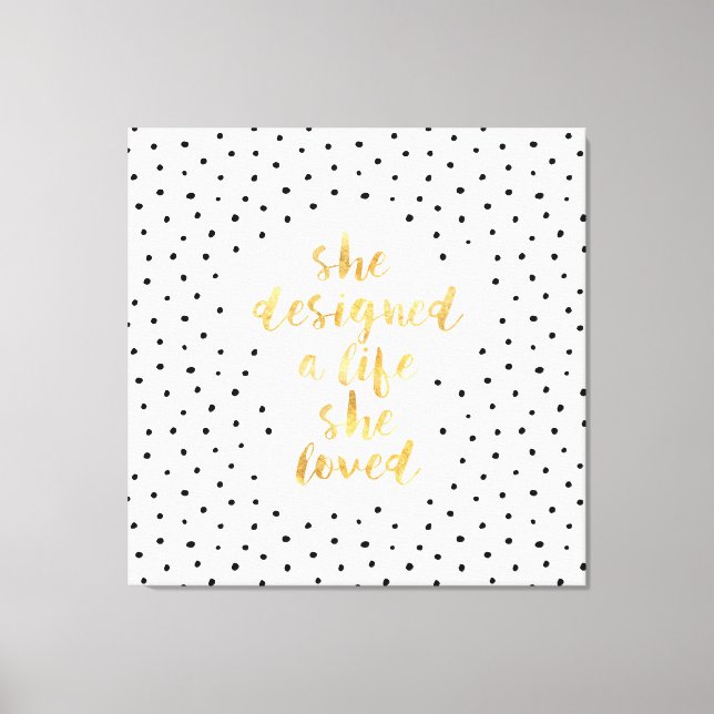 Hon Designade ett liv hon älskade med faux guld-fo Canvastryck (Framsida)