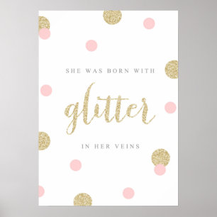 Hon föddes med Glitter i hennes Poster. Poster
