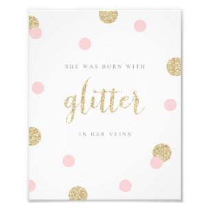 Hon föddes med Glitter i sina veins Fototryck