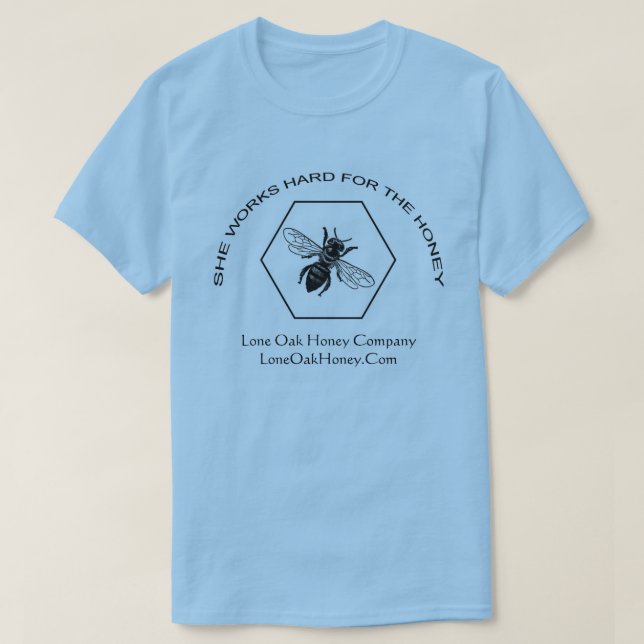 Hon fungerar hårt för honungT-tröja T Shirt (Design framsida)