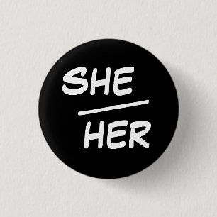Hon/hennes Pronoun Black & White Badge Knapp