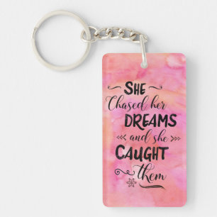 Hon jagade henne drömmar Keychain