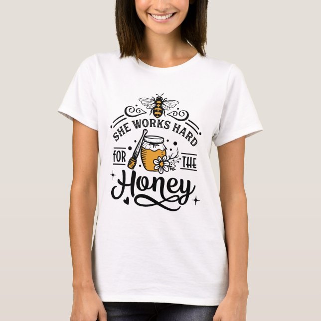 Hon jobbar hårt för honungen t shirt (Framsida)