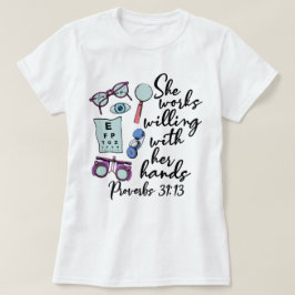 Hon jobbar med sin handbibeloptometri t shirt