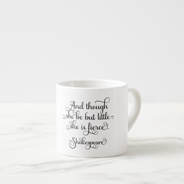 Hon kan vara lite, men hon är våldsam. Shakespeare Espressomugg (Framsida höger)