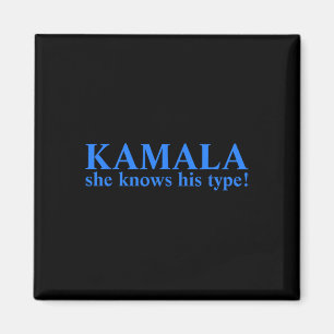 Hon känner till sin typ Kamala Harris 2024 för pre Magnet