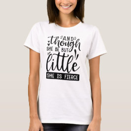 Hon kanske är liten, men.. t shirt