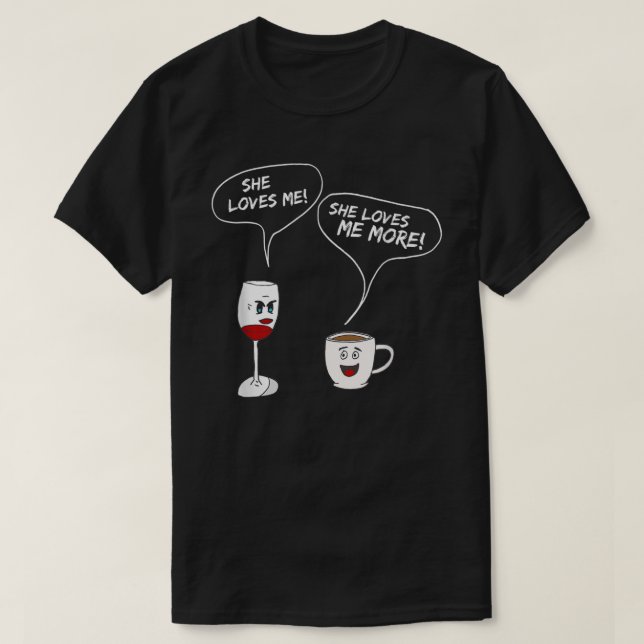 Hon Kärlek mig mer T-Shirt Funny Vin och kaffedokt (Design framsida)