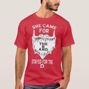 Hon kom för B och stannade för D. T Shirt