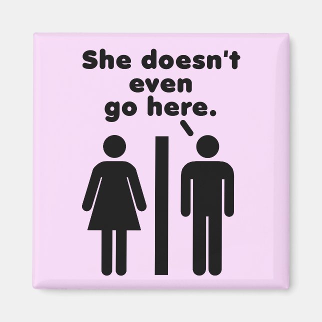 Hon kommer inte ens hit magnet (Framsidan)