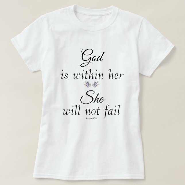 Hon Misslyckas inte Psalm. T Shirt (Design framsida)
