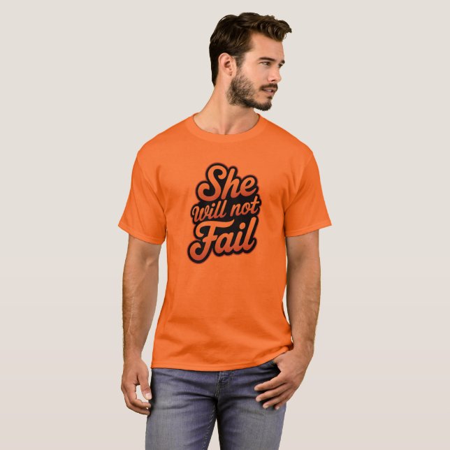 Hon misslyckas inte t shirt (Hel framsida)
