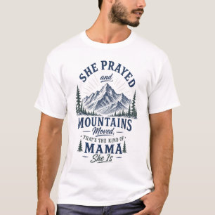 Hon Prädikade Och Bergen Flyttades Kristna Mamma T Shirt