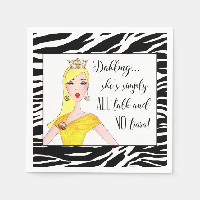 "Hon pratar bara och NO Tiara!" Pappersservett (Framsidan)