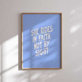 Hon rider i Faith inte vid Sight Light Blue Poster