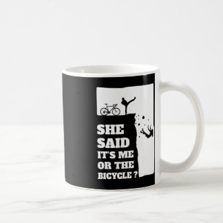 Hon sa att jag eller Roligten i Bicycle Cycling Kaffemugg