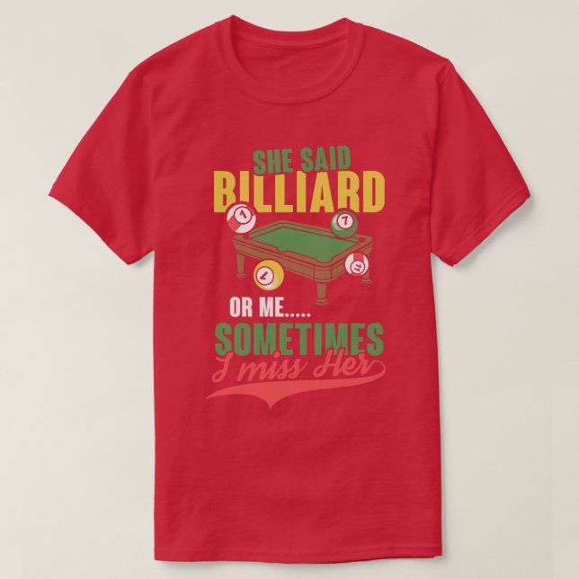 Hon sa Billiard eller mig. T Shirt (Design framsida)