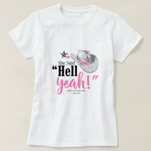 Hon sa "helvetet ja" Cowgirl Hat ID927 T Shirt