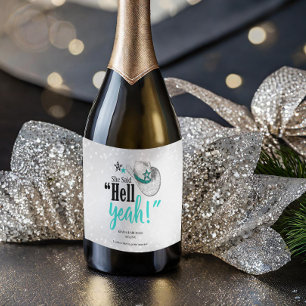 Hon sa "helvetet ja" Teal Sparkling Vin ID927