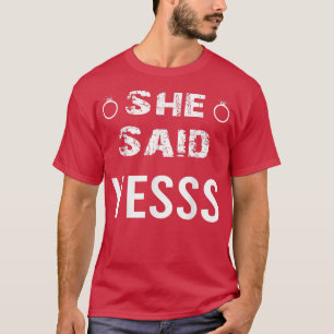 Hon sa ja flickvän fästmö fru Ja Förlovning T Shirt