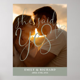 Hon sa ja Sage Förlovning Photo Welcome Sign Poster