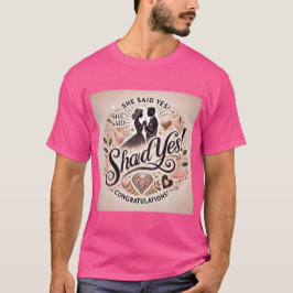 Hon sa Ja Shirt | Förlovning Firande Tee