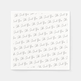 Hon sa Ja, svart typografiskript Pappersservett
