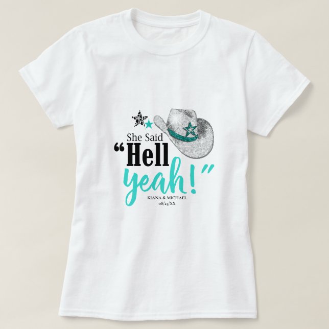 Hon Sade "Hell Yeah" Cowgirlhatt Teal Svart ID927  T Shirt (Design framsida)