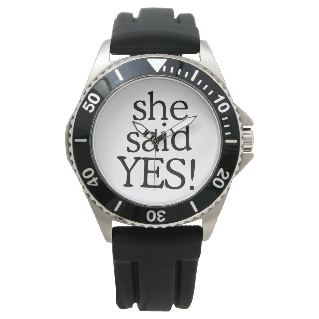 Hon Sade Ja!!!!! | Förlovningsfirande Design Armbandsur (Framsida)