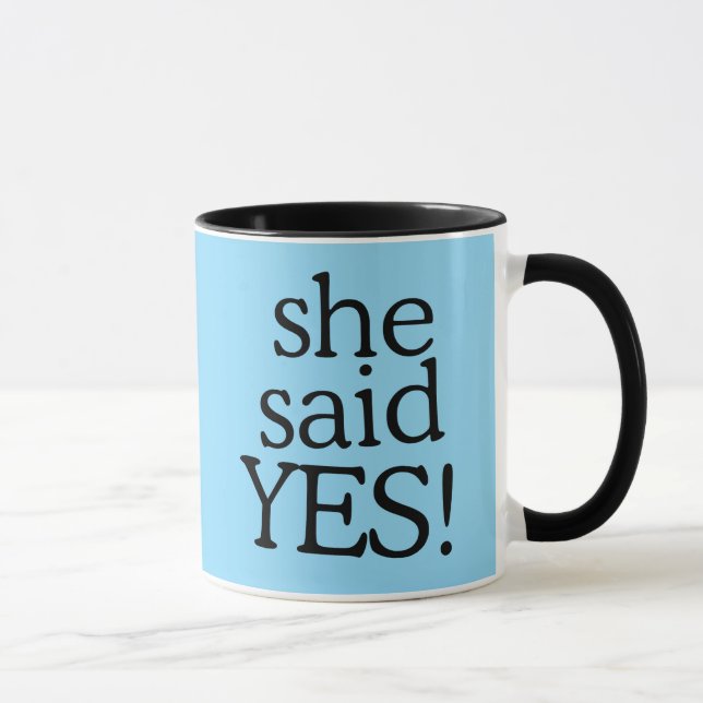 Hon Sade Ja!!!!! | Förlovningsfirande Design Mugg (Höger)